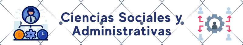 Licenciaturas Ciencias sociales y administrativas